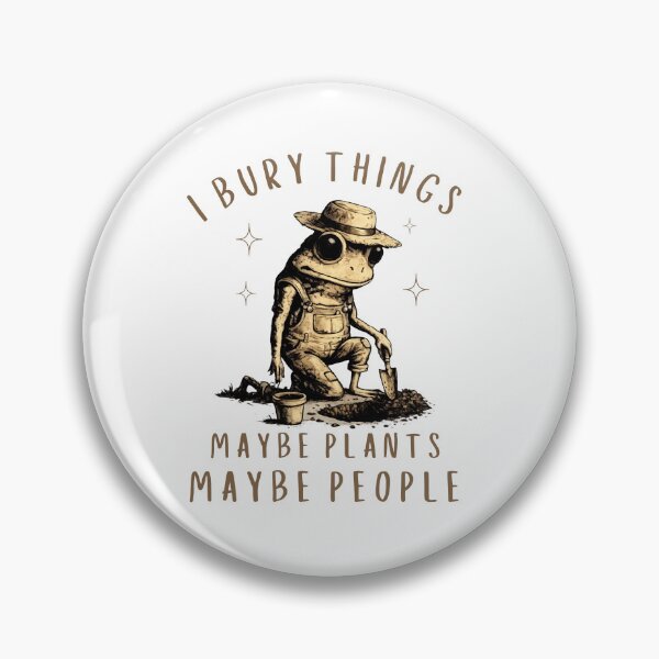 Item preview, I Bury Things Maybe Plants Maybe People Funny Frog designed and sold by faridman.