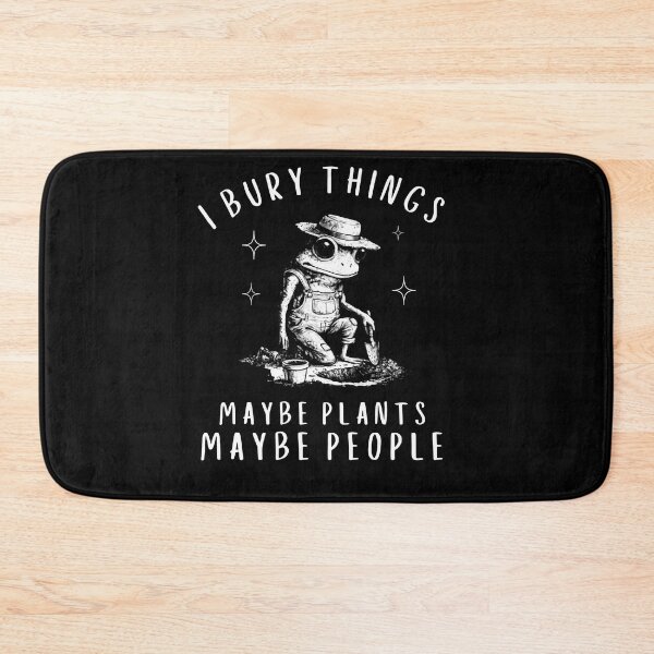 Item preview, I Bury Things Maybe Plants Maybe People Funny Frog designed and sold by faridman.