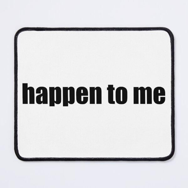 Item preview, Happen to Me designed and sold by cdanziger.