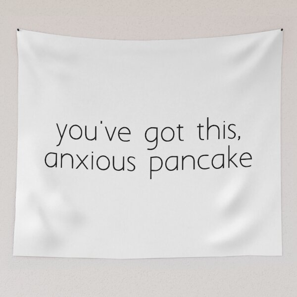 Item preview, you've got this, anxious pancake designed and sold by Ice Breakers .