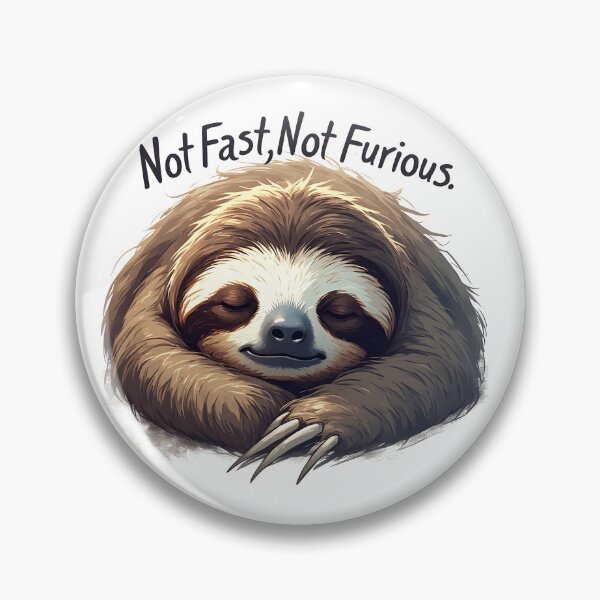 Item preview, Chill Sloth Vibes – Not Fast Not Furious Parody designed and sold by owi-art.