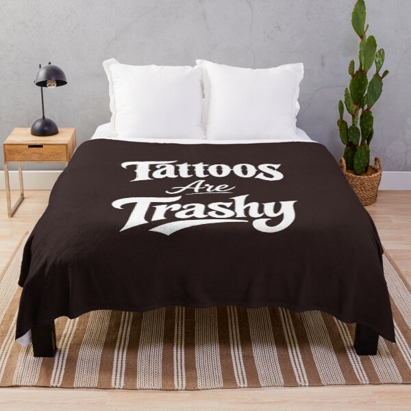 Item preview, Tattoos Are Trashy, Funny Tattoo Lover designed and sold by faridman.