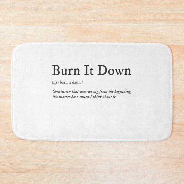 Item preview, Burn It Down Definition designed and sold by yalcoholic.