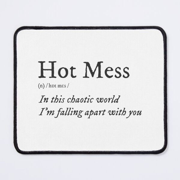Item preview, Hot Mess Definition designed and sold by yalcoholic.