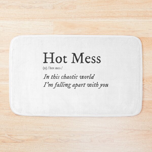 Item preview, Hot Mess Definition designed and sold by yalcoholic.