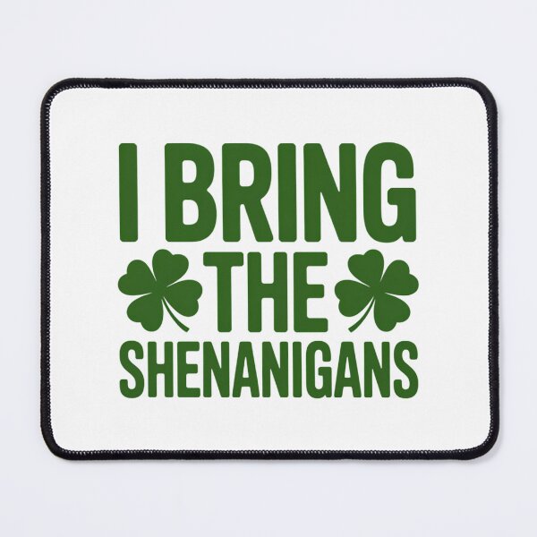 Item preview, I Bring The Malarkey and Shenanigans St. Patrick’s Day designed and sold by TrinaEspinoza.