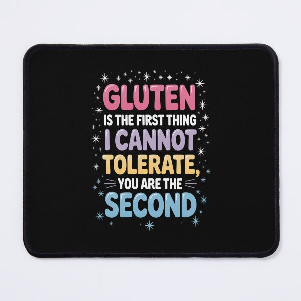 Item preview, GLUTEN is the First Thing I Cannot Tolerate designed and sold by NicolaMail.