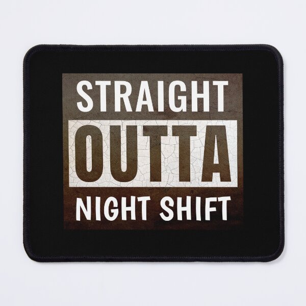 Item preview, Straight Outta Night Shift | Funny Night Shift Crew T-Shirt designed and sold by vizzionary.