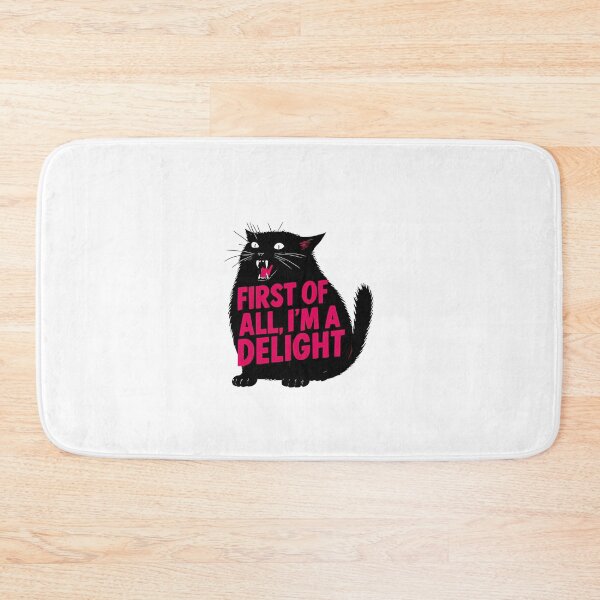 Item preview, First Of All I'M A Delight Roaring Black Cat Saying  designed and sold by jeffwend.