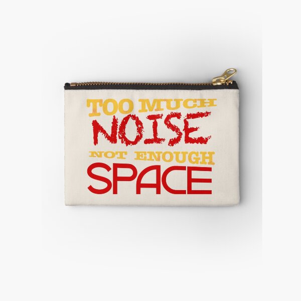 Item preview, Too much noise. Not enough space. designed and sold by DesignMindSG.