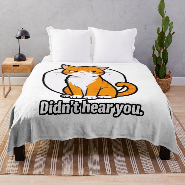 Item preview, Didn't Hear You Sarcastic Cat Meme designed and sold by DetalleXL.