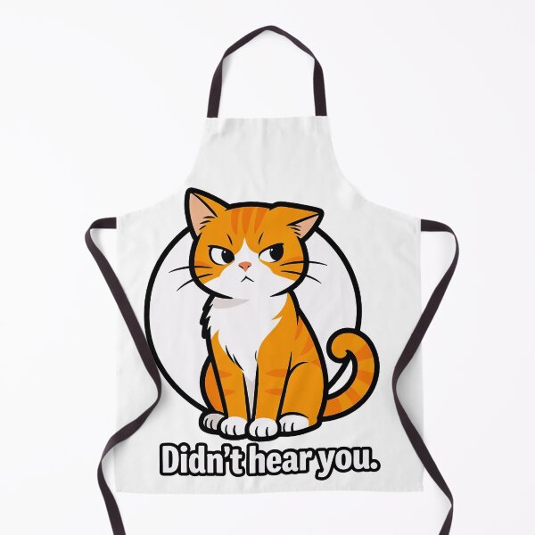 Item preview, Didn't Hear You Sarcastic Cat Meme designed and sold by DetalleXL.