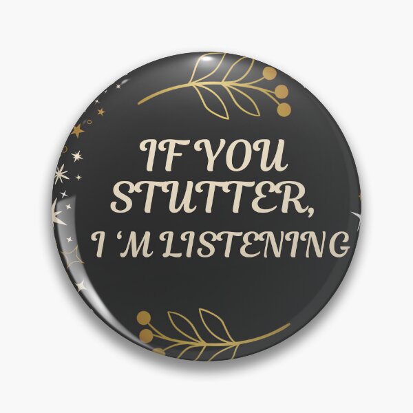 Item preview, If You Stutter, I'm Listening designed and sold by Stutteringsista.