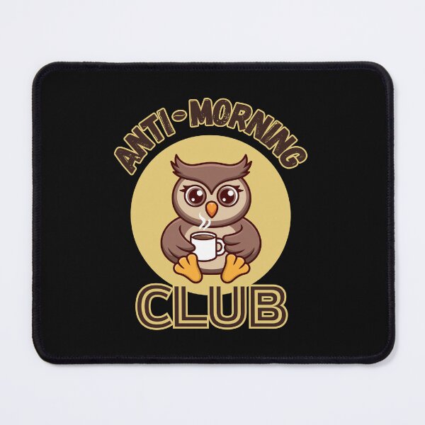 Item preview, Anti - Morning Club Owl with a cup of coffee designed and sold by Shedronpanda.