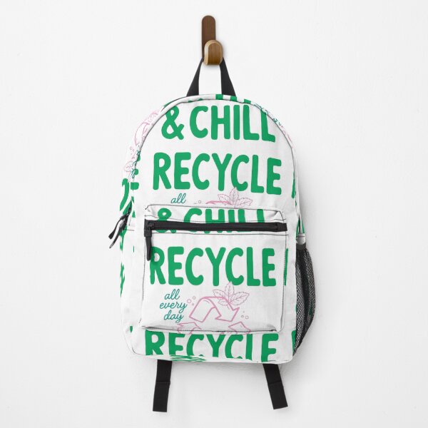 Item preview, Recycle Every Day Stay Chill Green designed and sold by BoringClothes .