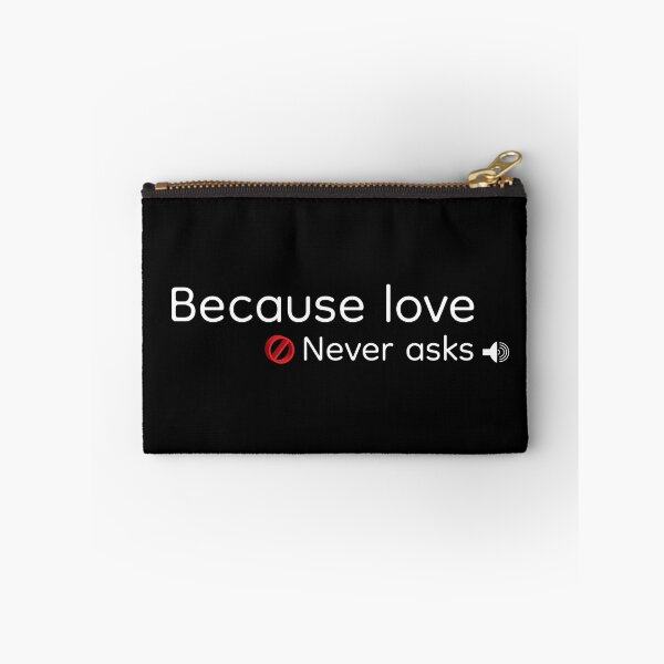 Item preview, because love never asks designed and sold by noanstudios.
