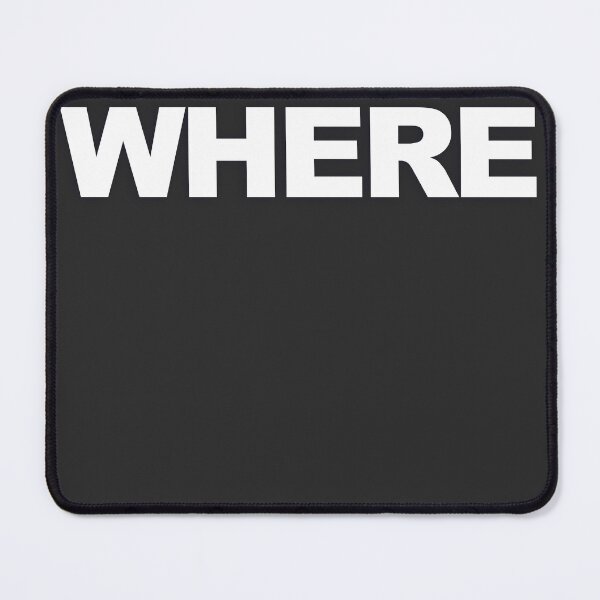 Item preview, WHERE — White Minimal Bold Type Statement designed and sold by WORDPAUSE.