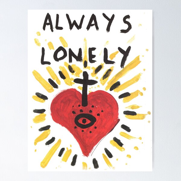 Item preview, Always Lonely designed and sold by decio.