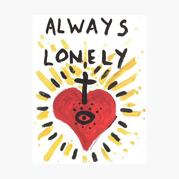 Item preview, Always Lonely designed and sold by decio.