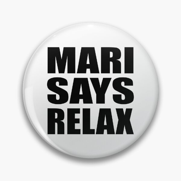 Item preview, Mari Says Relax designed and sold by Normbot2000.