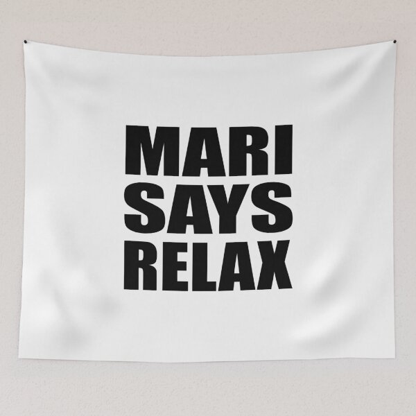 Item preview, Mari Says Relax designed and sold by Normbot2000.