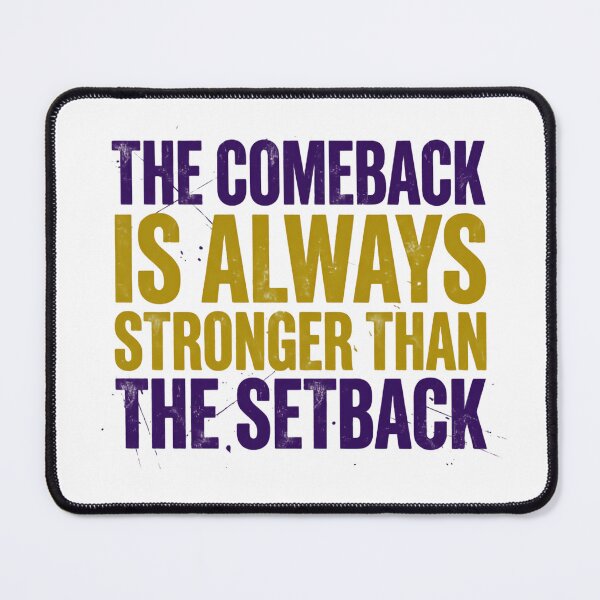 Item preview, The Comeback Is Always Stronger Than The Setback Courage And Hope Quote designed and sold by SkeletonsDanger.