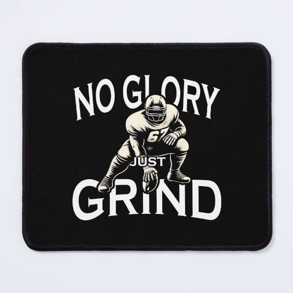 Item preview, No Glory Just Grind Football Lineman Hard Work Motivation designed and sold by socozora.