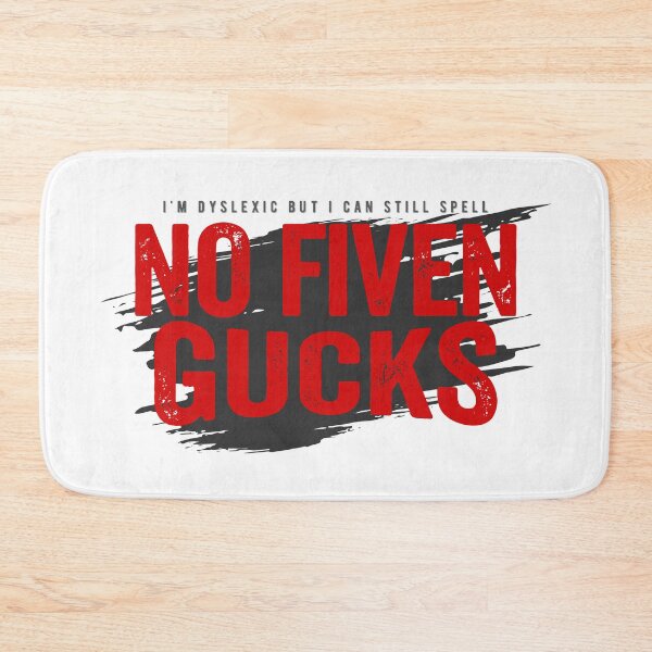 Item preview, No Fiven Gucks | Dyslexic Humor Design designed and sold by PixelGrafiks.