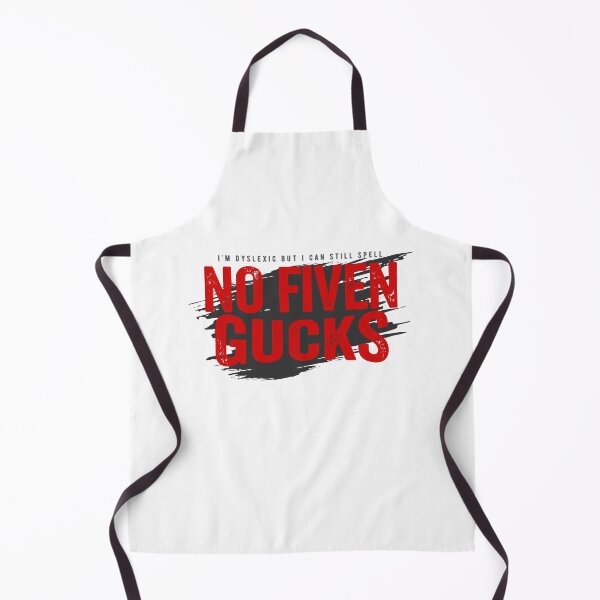 Item preview, No Fiven Gucks | Dyslexic Humor Design designed and sold by PixelGrafiks.