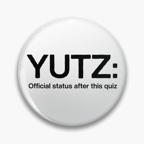 Item preview, YUTZ Status Result – Viral Quiz Identity Meme Typography designed and sold by H Jonas.