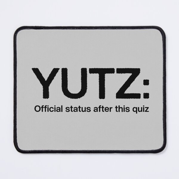 Item preview, YUTZ Status Result – Viral Quiz Identity Meme Typography designed and sold by H Jonas.