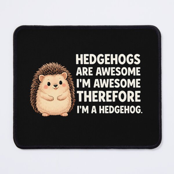 Item preview, I'm awesome Therefore I'm a hedgehog designed and sold by JODYSMORGAN.