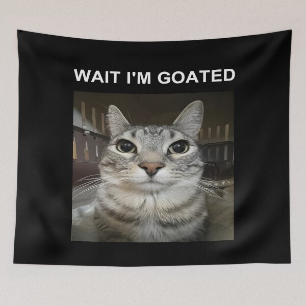 Item preview, Funny Cat Wait Im Goated  designed and sold by WSTRap.