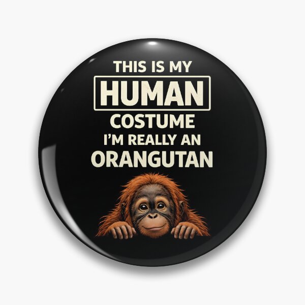 Item preview, This is my human costume I'm really an orangutan designed and sold by JODYSMORGAN.