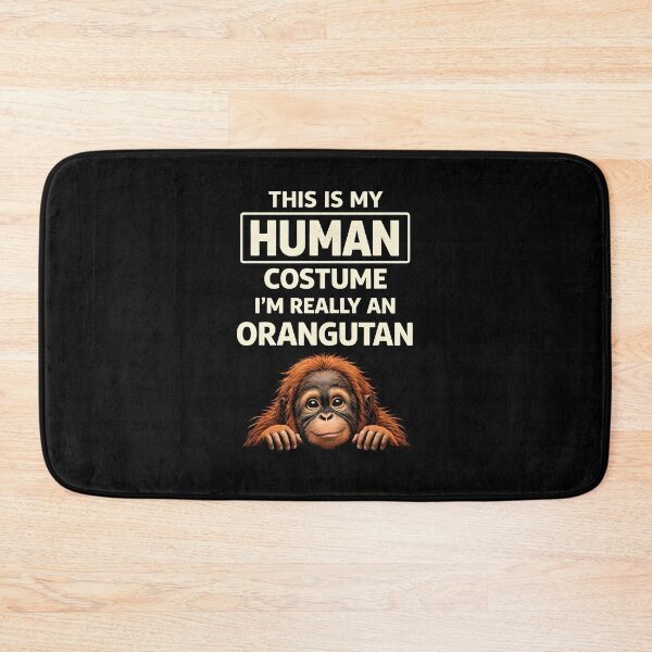 Item preview, This is my human costume I'm really an orangutan designed and sold by JODYSMORGAN.