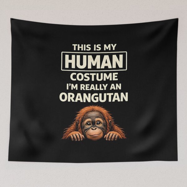 Item preview, This is my human costume I'm really an orangutan designed and sold by JODYSMORGAN.