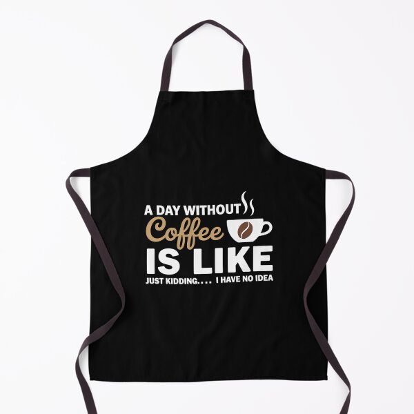 Item preview, A Day Without Coffee Is Like - Coffee Lover Caffeine designed and sold by TyraYoung.