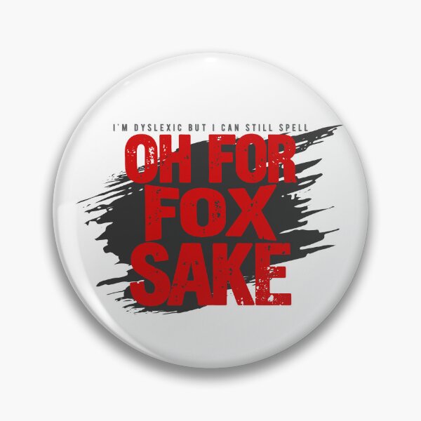 Item preview, Oh For Fox Sake - Clever Wordplay Humor designed and sold by PixelGrafiks.