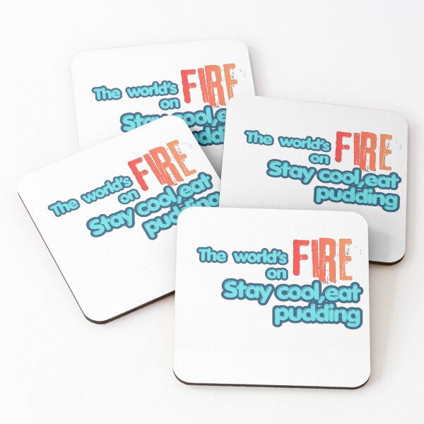Item preview, The World’s on Fire — Stay Cool, Eat Pudding designed and sold by HELLONAAH.