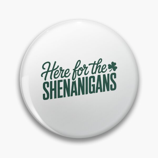 Item preview, Here for the Shenanigans, St Patrick's Day designed and sold by TyraYoung.