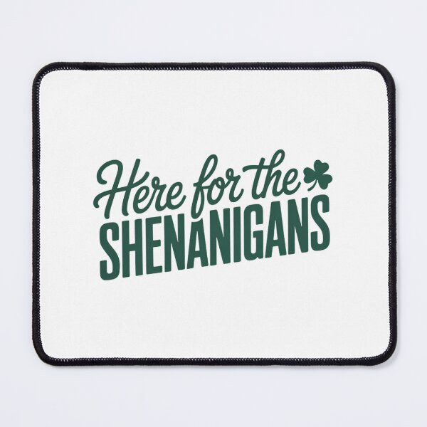 Item preview, Here for the Shenanigans, St Patrick's Day designed and sold by TyraYoung.