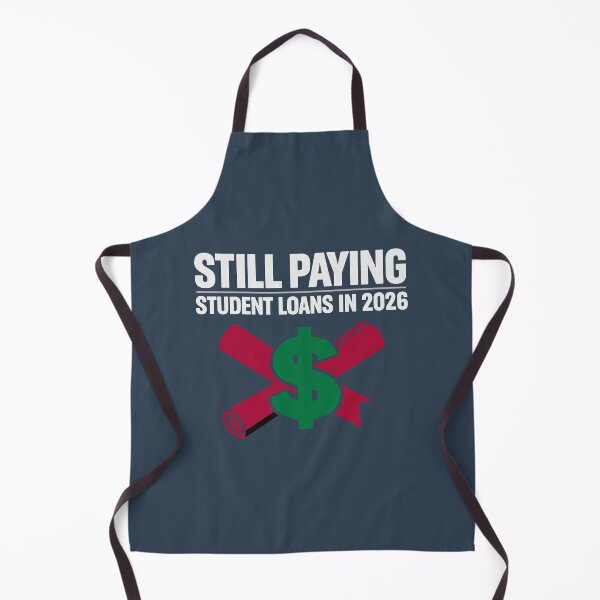 Item preview, Still Paying Student Loans 2026 designed and sold by xmoudx.