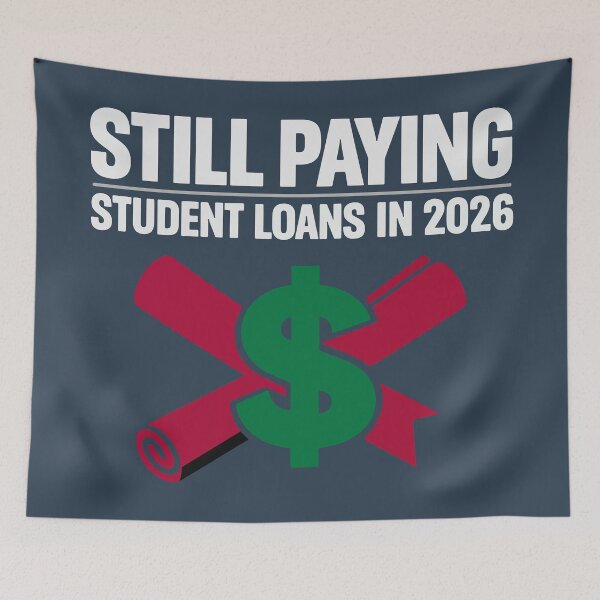 Item preview, Still Paying Student Loans 2026 designed and sold by xmoudx.