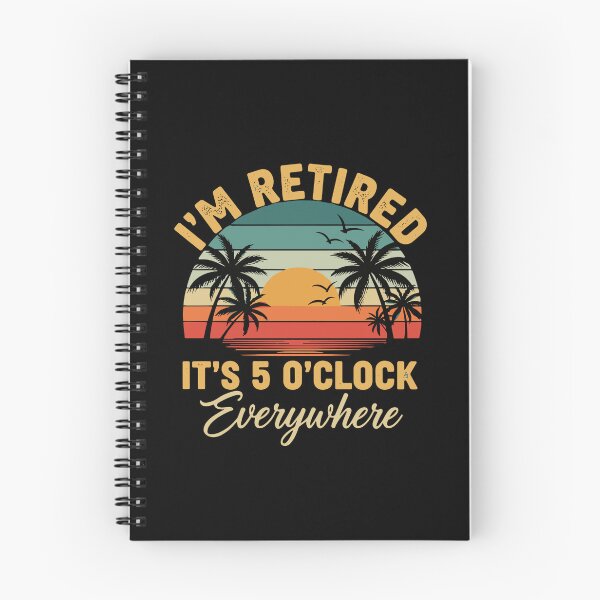 Item preview, I'm Retired It's 5 O'Clock Everywhere Tropical Sunset designed and sold by PopStars1993.