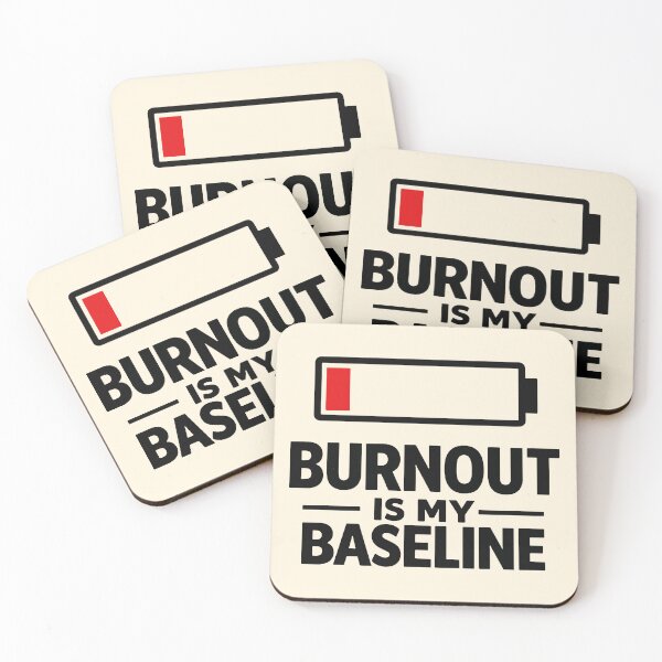 Item preview, Burnout Is My Baseline designed and sold by xmoudx.