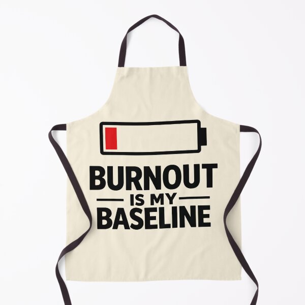 Item preview, Burnout Is My Baseline designed and sold by xmoudx.