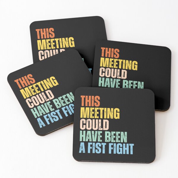 Item preview, This Meeting Could Have Been A Fist-Fight designed and sold by Dondonmart.