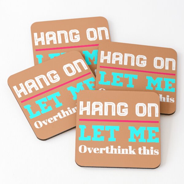 Item preview, Hang On Let Me Overthink This regalo divertido frase graciosa ansiedad humor irónico idea regalo amigo diseño original designed and sold by AstronautMerch.