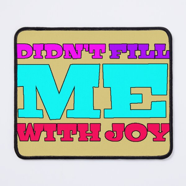 Item preview, Didn't Fill Me With Joy minimalist phrase funny gift ironic humor original design sarcasm modern gift idea designed and sold by AstronautMerch.