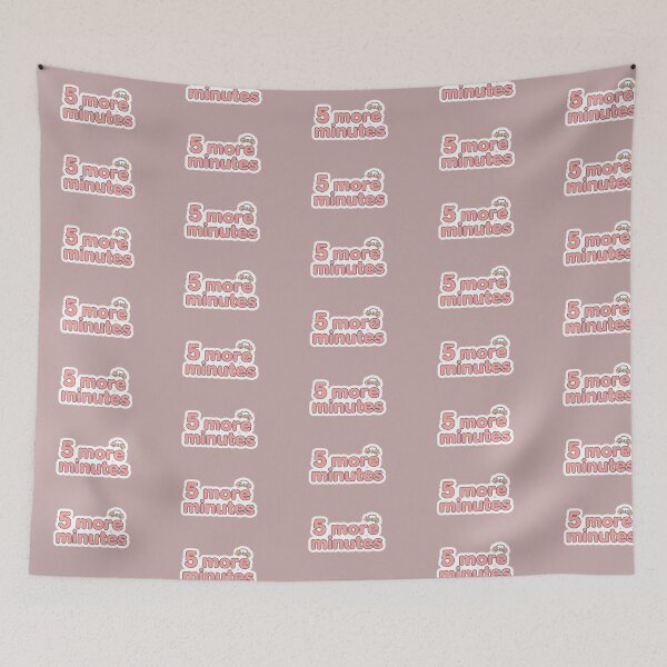 Item preview, "5 More Minutes" - Funny Relatable Quote Sticker designed and sold by LYZ7VANI.